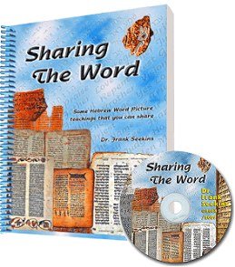 Sharing the Word-some Hebrew Word Pictures Teachings That You Can Share