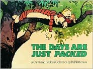 The Days Are Just Packed: A Calvin and Hobbes Collection by Bill Watterson