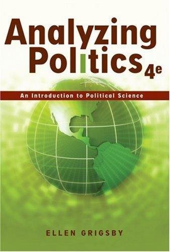 Analyzing Politics - An Introduction to Political Science By Ellen Grigsby (4th, Fourth Edition)