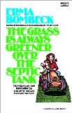 The Grass Is Always Greener over the Septic Tank by Erma Bombeck