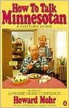 How to Talk Minnesotan by Howard Mohr