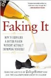 Faking It: How to Seem like a Better Person without Actually Improving Yourself by Collegehumor.com, Ethan Trex, Amir Blumenfeld, Neel Shah, Katie Deedy (Illustrator)