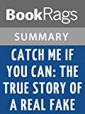 Catch Me if You Can by Frank Abagnale | Summary & Study Guide