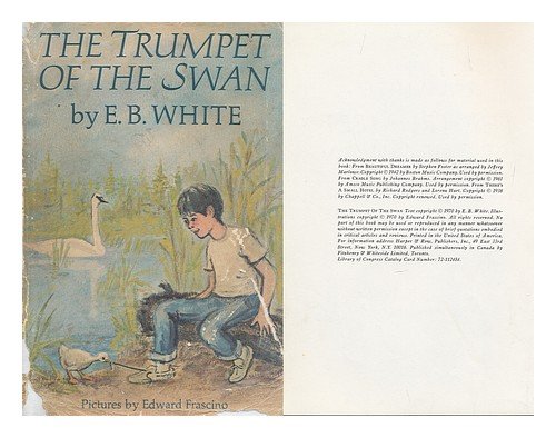 The Trumpet of the Swan [By] E. B. White. Pictures by Edward Frascino