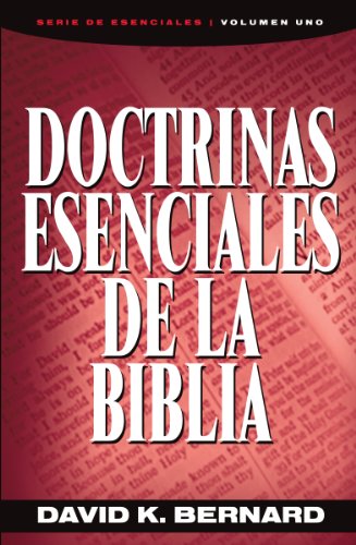 Doctrinas Esenciales de la Biblia (Spanish Edition)