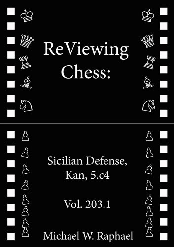 ReViewing Chess: Sicilian, Kan (Paulsen), 5.c4, Vol. 203.1 (ReViewing Chess: Openings)