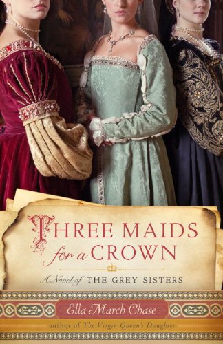 Book Cover Three Maids for a Crown: A Novel of the Grey Sisters