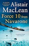 Force 10 from Navarone: A Masterpiece of WWII Adventure and Covert Military Operations