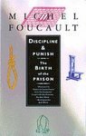 Discipline & Punish: The Birth of the Prison [Paperback]