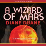 A Wizard of Mars: The Ninth Book in the Young Wizards Series