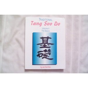 Traditional Tang Soo Do: Volume II-The Basics