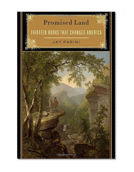 Promised Land: Thirteen Books That Changed America