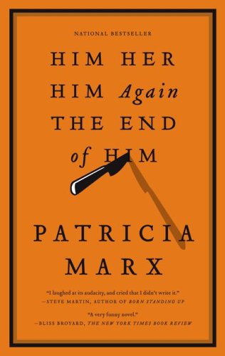 Him   Her   Him Again   The End of Him