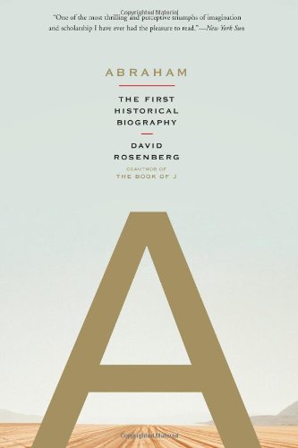 Abraham: The First Historical Biography