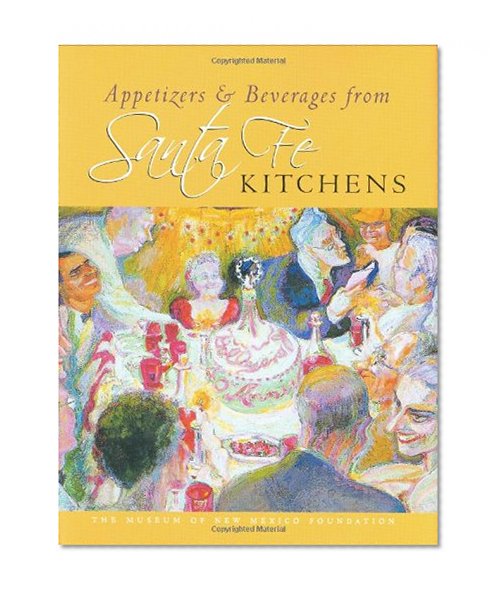 Appetizers and Beverages from Santa Fe Kitchens