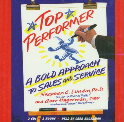 Top Performer: A Proven Way to Dramatically Boost Your Sales and Yourself