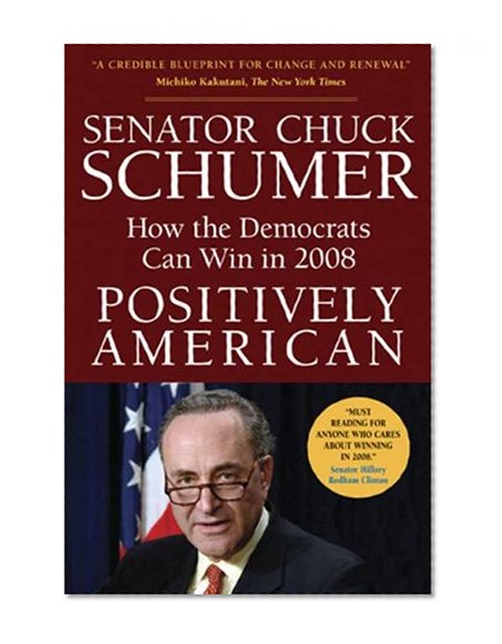 Positively American: How the Democrats Can Win in 2008