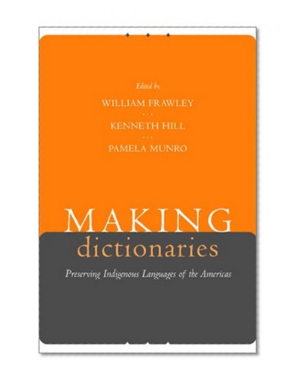 Making Dictionaries: Preserving Indigenous Languages of the Americas