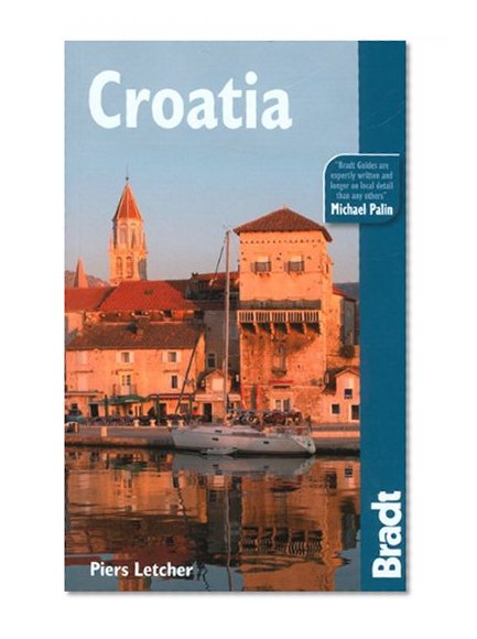 Croatia, 3rd: The Bradt Travel Guide