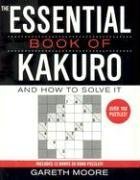 The Essential Book of Kakuro: And How to Solve It