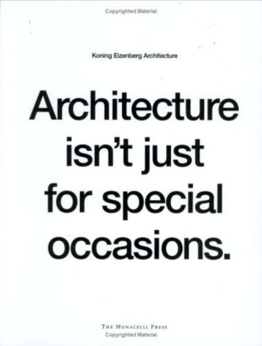 Architecture Isn't Just for Special Occasions: Koning Eizenberg Architecture