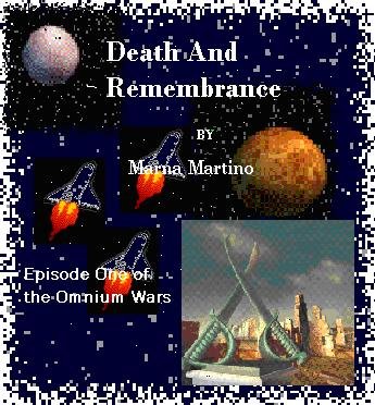 Death And Remembrance, Episode 1: the Omnium Wars