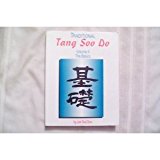 Traditional Tang Soo Do: Volume II-The Basics
