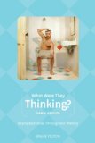 What Were They Thinking?, New and Revised: Really Bad Ideas Throughout History (Humor)