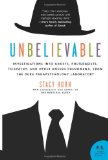 Unbelievable: Investigations into Ghosts, Poltergeists, Telepathy, and Other Unseen Phenomena, from the Duke Parapsychology Laboratory