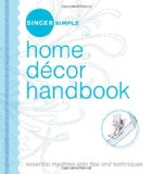 Singer Simple Home Decor Handbook: Essential Machine-Side Tips and Techniques