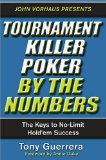 Tournament Killer Poker By The Numbers