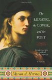 The Lunatic, the Lover, and the Poet: A Novel