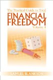 The Practical Guide to Total Financial Freedom Volume 4