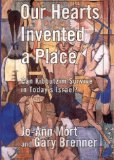Our Hearts Invented a Place: Can Kibbutzim Survive in Today's Israel?