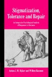Stigmatization, Tolerance and Repair: An Integrative Psychological Analysis of Responses to Deviance (Studies in Emotion and Social Interaction)