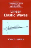 Linear Elastic Waves (Cambridge Texts in Applied Mathematics)