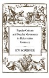 Popular Culture and Popular Movements in Reformation Germany