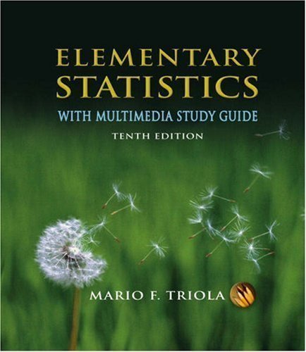 By Mario F. Triola: Elementary Statistics Tenth (10th) Edition