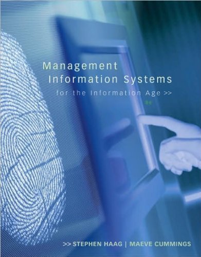 By Stephen Haag, Maeve Cummings: Management Information Systems for the Information Age Eighth (8th) Edition