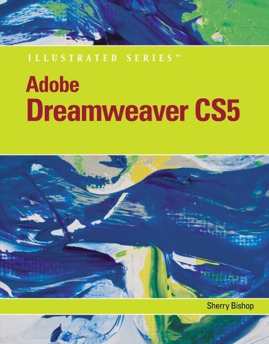 By Sherry Bishop: Adobe Dreamweaver CS5 Illustrated (Illustrated (Course Technology)) First (1st) Edition