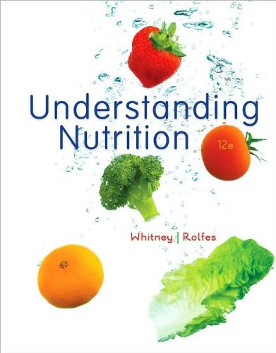 Understanding Nutrition (text only) 12th(twelfth) edition by E. N. Whitney,S. R. Rolfes