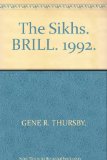 The Sikhs. BRILL. 1992.