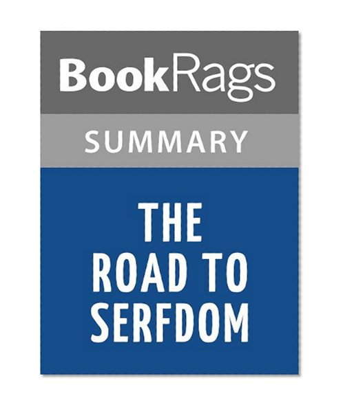 The Road to Serfdom by Friedrich Hayek | Summary & Study Guide