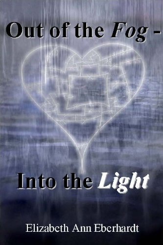 Out of the Fog - Into the Light