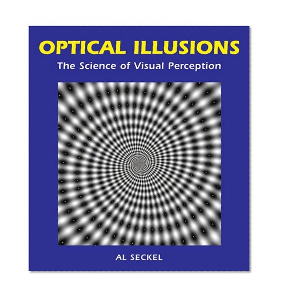 Optical Illusions: The Science of Visual Perception (Illusion Works)