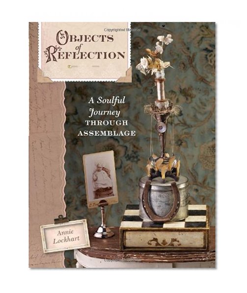 Objects of Reflection: A Soulful Journey Through Assemblage