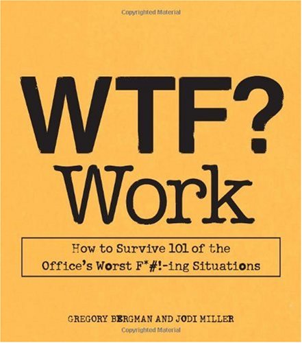 WTF? Work