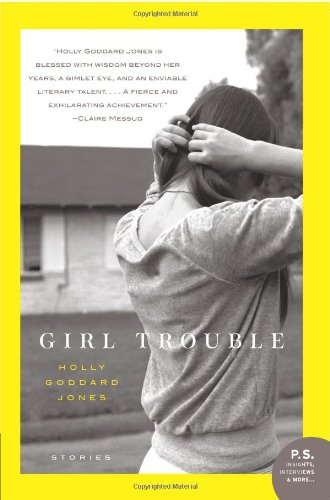 Girl Trouble: Stories (P.S.)