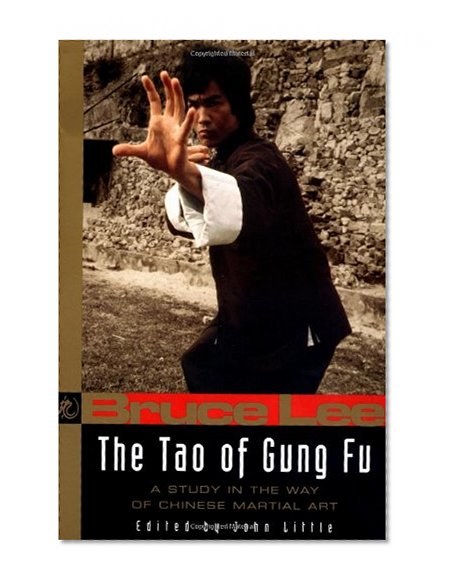 The Tao of Gung Fu: A Study in the Way of Chinese Martial Art (Bruce Lee Library)