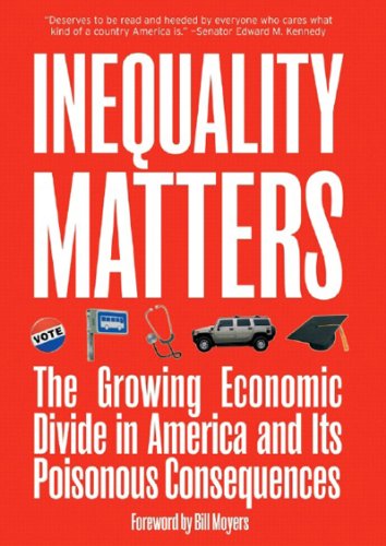 Inequality Matters: The Growing Economic Divide in America and Its Poisonous Consequences